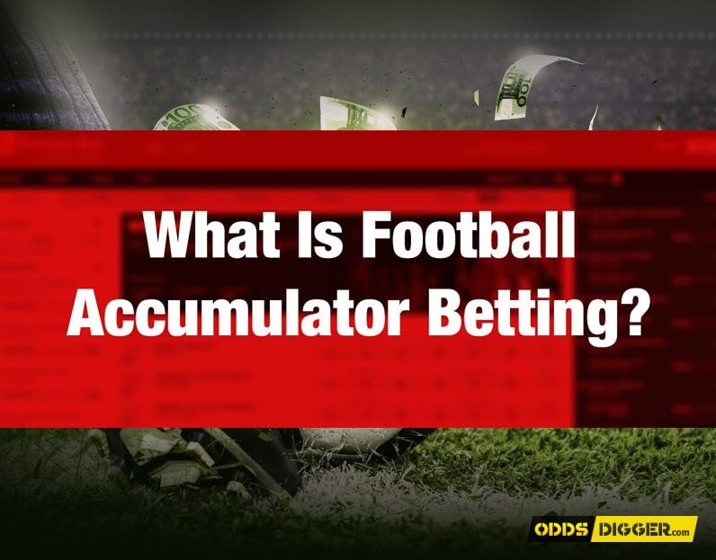 Accumulator Bets Explained