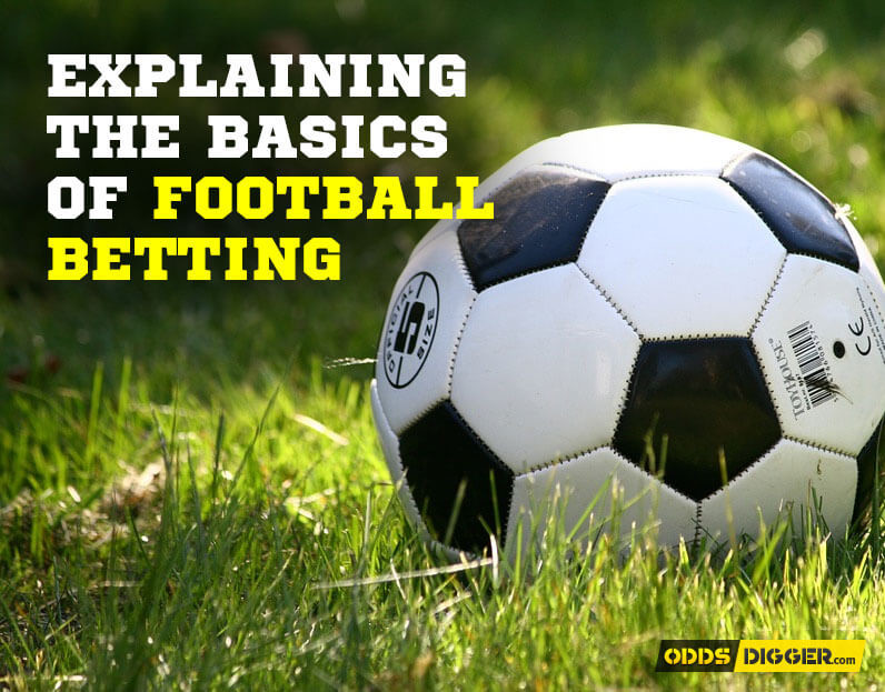 Explaining the Basics of Football Betting