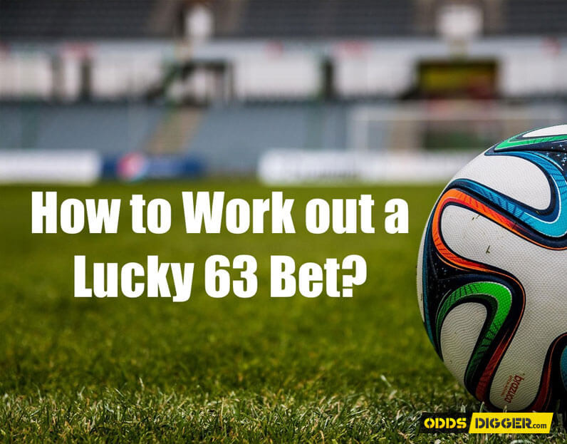 'How to work out a lucky 63 bet' inscription over the grass field with a ball
